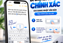 Di Chuyển Con Trỏ Chính Xác Khi Đang Nhập Văn Bản Trên iPhone