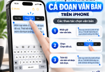Chọn Nhanh Cả Đoạn Văn Bản Trên iPhone: Thao Tác Đơn Giản, Tiết Kiệm Thời Gian