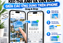 Kéo Thả Ảnh Và Văn Bản Giữa Các Ứng Dụng Trên iPhone
