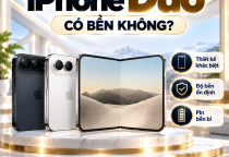 iPhone Duo Có Phù Hợp Để Sử Dụng Lâu Dài Không? Những Điều Cần Biết