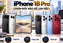 iPhone Duo Hay iPhone 18 Pro: Nên Chọn Máy Nào Cho Công Việc?