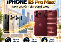 Thu Cũ Đổi iPhone 18 Pro Max: Bí Quyết Được Định Giá Tốt Khi Lên Đời