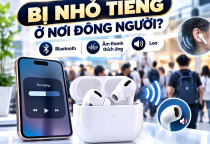 AirPods Bị Giảm Âm Lượng Khi Ở Nơi Đông Người: Nguyên Nhân Và Cách Khắc Phục