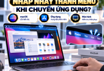 MacBook Bị Nhấp Nháy Thanh Menu Khi Chuyển Ứng Dụng: Nguyên Nhân Và Cách Khắc Phục
