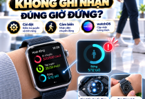 Apple Watch Không Ghi Nhận Đúng Thời Gian Đứng: Nguyên Nhân Và Cách Khắc Phục