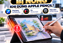 iPad Bị Nóng Khi Dùng Bút Cảm Ứng: Nguyên Nhân Và Cách Khắc Phục