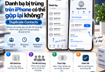 Danh Bạ Bị Trùng Trên iPhone Có Thể Gộp Lại Không?