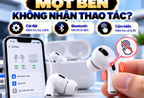 AirPods Một Bên Không Nhận Lệnh Chạm Hoặc Bóp Thân: Nguyên Nhân Và Cách Khắc Phục