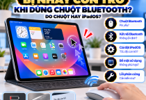 iPad Bị Nhảy Con Trỏ Khi Dùng Chuột Bluetooth: Nguyên Nhân Và Cách Khắc Phục