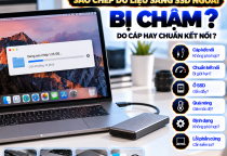MacBook Sao Chép Dữ Liệu Sang SSD Ngoài Bị Chậm: Nguyên Nhân Và Cách Khắc Phục