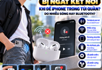 AirPods Mất Kết Nối Khi Để iPhone Trong Túi Quần: Nguyên Nhân Và Cách Khắc Phục
