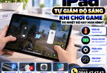 iPad Tự Giảm Độ Sáng Khi Chơi Game: Nguyên Nhân Và Cách Khắc Phục