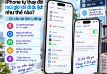 iPhone Tự Thay Đổi Múi Giờ Khi Đi Du Lịch Như Thế Nào?
