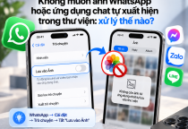 Không Muốn Ảnh WhatsApp Hoặc Ứng Dụng Chat Tự Xuất Hiện Trong Thư Viện: Xử Lý Thế Nào?