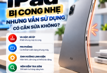 iPad Bị Cong Nhẹ Nhưng Vẫn Sử Dụng: Có Cần Sửa Không?