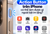 Action Button Trên iPhone Có Thể Làm Được Gì Ngoài Bật Im Lặng?