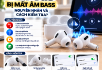 AirPods Bị Mất Âm Bass: Nguyên Nhân Và Cách Kiểm Tra