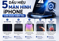 5 Dấu Hiệu Màn Hình iPhone Cần Được Kiểm Tra