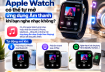 Apple Watch Có Thể Tự Mở Ứng Dụng Âm Thanh Khi Bạn Nghe Nhạc Không?