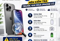 5 Điều Nên Kiểm Tra Trước Khi Mua iPhone Cũ