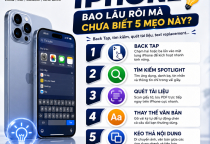 Bạn Dùng iPhone Bao Lâu Rồi Mà Chưa Biết 5 Mẹo Này?