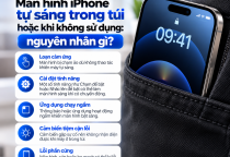 Màn Hình iPhone Tự Sáng Trong Túi Hoặc Khi Không Sử Dụng: Nguyên Nhân Gì?