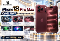iPhone 18 Pro Max Có Gì Mới? Có Đáng Để Lên Đời?