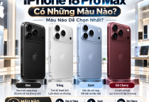 iPhone 18 Pro Max Có Những Màu Nào? Màu Nào Dễ Chọn Nhất?