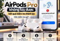 AirPods Pro Không Lưu Được Kết Quả Kiểm Tra Thính Lực: Nguyên Nhân Và Cách Khắc Phục