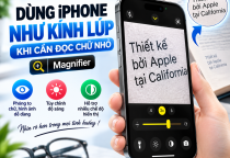 Cách Dùng iPhone Như Kính Lúp Khi Cần Đọc Chữ Nhỏ
