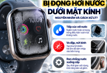 Apple Watch Bị Đọng Hơi Nước Dưới Mặt Kính: Nguyên Nhân Và Cách Xử Lý