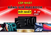 CẬP NHẬT BẢNG GIÁ MACBOOK MỚI NHẤT THÁNG 3