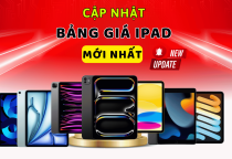 CẬP NHẬT BẢNG GIÁ IPAD MỚI NHẤT THÁNG 10