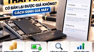 iPhone Thay Pin Rồi Có Bán Lại Được Giá Không? Cách Định Giá Máy