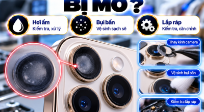 iPhone Bị Mờ Camera Sau Khi Thay Kính Camera: Nguyên Nhân Và Cách Khắc Phục