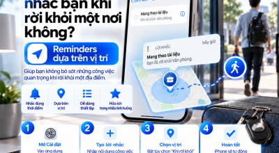 iPhone Có Thể Nhắc Bạn Khi Rời Khỏi Một Nơi Không?