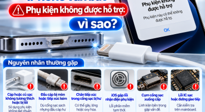Cổng Sạc Sạch Nhưng iPhone Vẫn Báo “Phụ Kiện Không Được Hỗ Trợ”: Vì Sao?