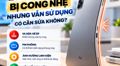 iPad Bị Cong Nhẹ Nhưng Vẫn Sử Dụng: Có Cần Sửa Không?