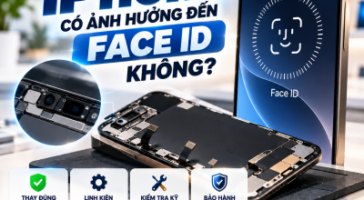 Thay Màn Hình iPhone Có Ảnh Hưởng Đến Face ID Không? Giải Đáp Chi Tiết