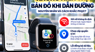 Apple Watch Không Hiển Thị Bản Đồ Khi Dẫn Đường: Nguyên Nhân Và Cách Khắc Phục