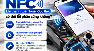 iPhone Không Nhận NFC Khi Thanh Toán Hoặc Đọc Thẻ: Có Thể Lỗi Phần Cứng Không?