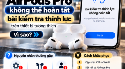 AirPods Pro Không Thể Hoàn Tất Bài Kiểm Tra Thính Lực: Nguyên Nhân Và Cách Khắc Phục
