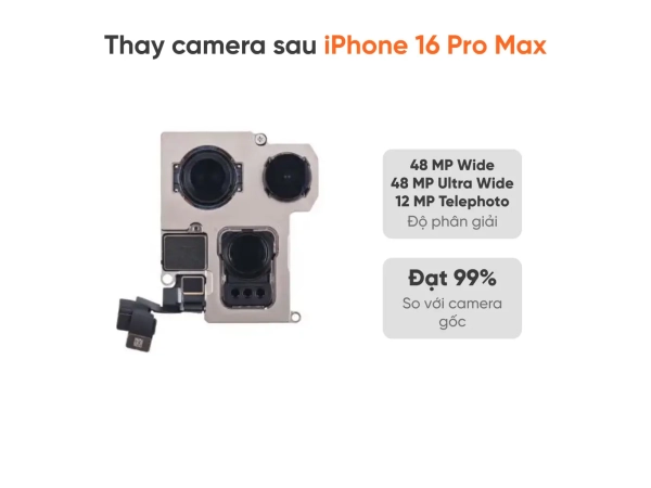 Thay camera sau iPhone 16 Pro Max
