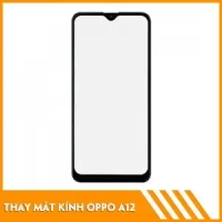 Hình ảnh Thay mặt kính Oppo A12
