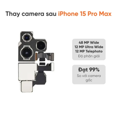 Thay camera sau iPhone 15 Pro Max